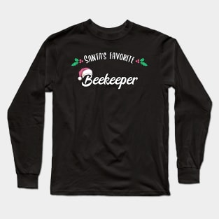 Santas Favorite Beekeeper Apiarist Beekeeping Gift Long Sleeve T-Shirt